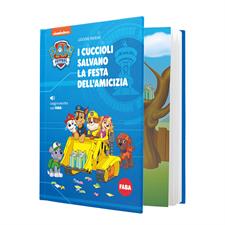 FABA LIBRO PAW PATROL I CUCCIOLI SALVANO LA FESTA DELL'AMICIZIA